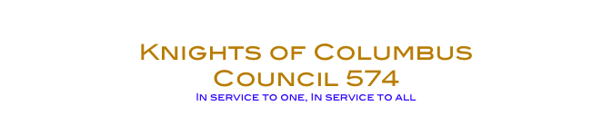 Home
Knights of Columbus Council 574 In service to one, In service to all